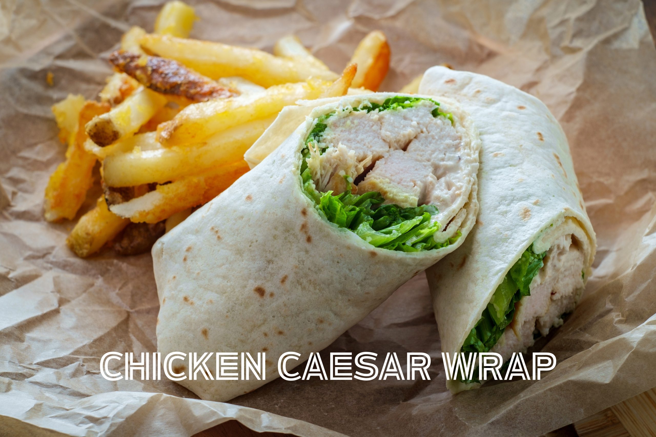 Chicken Caesar Wrap