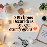 5 DIY Home Decor Ideas You Can Actually Afford