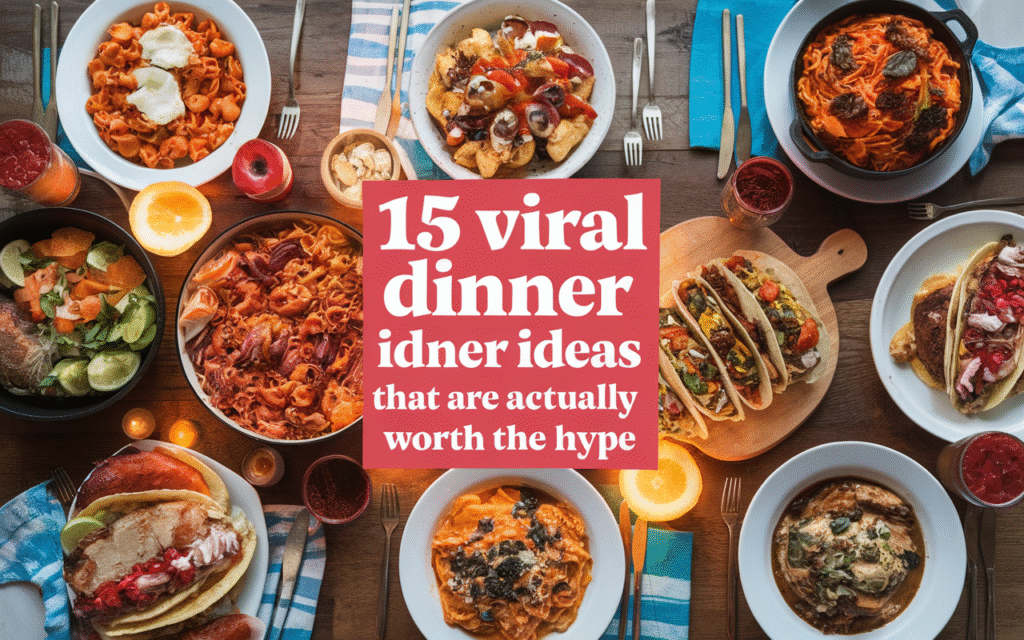 15 Viral Dinner Ideas That Are Actually Worth the Hype