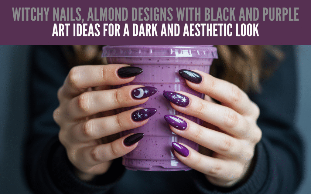 Witchy nails, almond designs with black and purple art ideas for a dark and aesthetic look