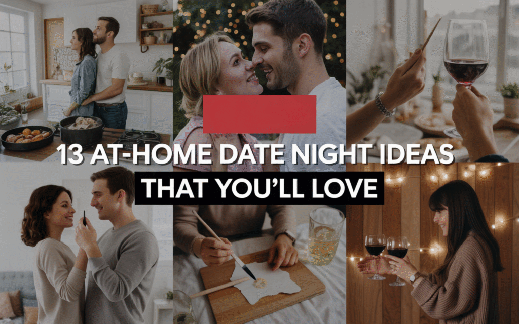 13 At-Home Date Night Ideas That You'll Love